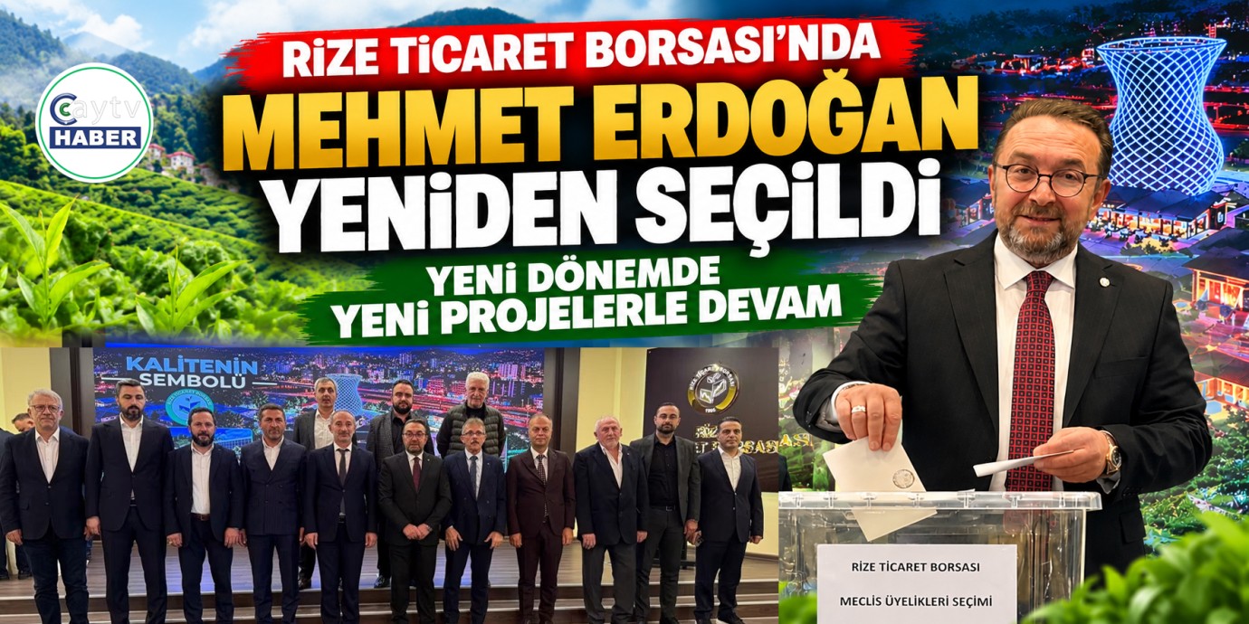 Rize Ticaret Borsası’nda yeniden Mehmet Erdoğan dönemi: Yeni projeleri açıkladı