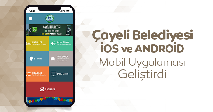 Çayeli Belediyesi İos ve Android Uygulama Geliştirdi
