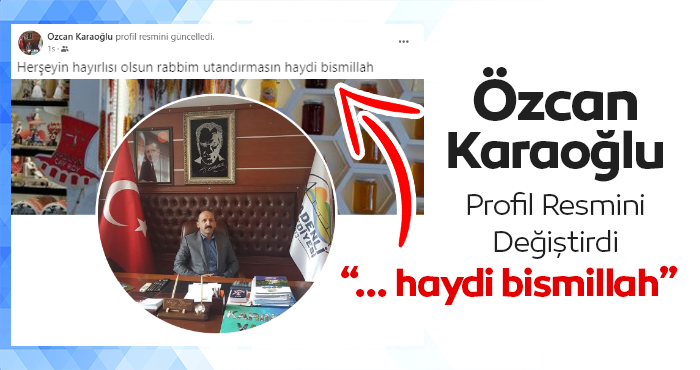 Eski Meclis Üyesi Özcan Karaoğlu'ndan Heyecanlandıran Paylaşım