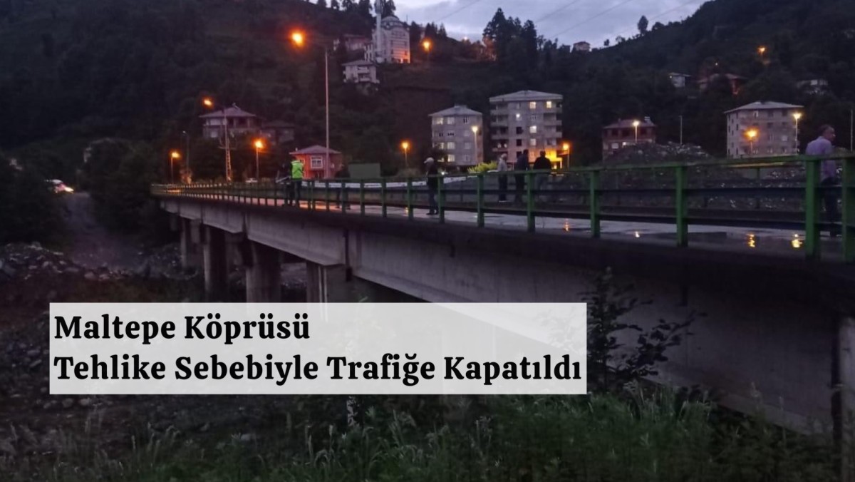Maltepe Köyü Köprüsü Çökme Tehlikesi Sebebiyle Kapatıldı