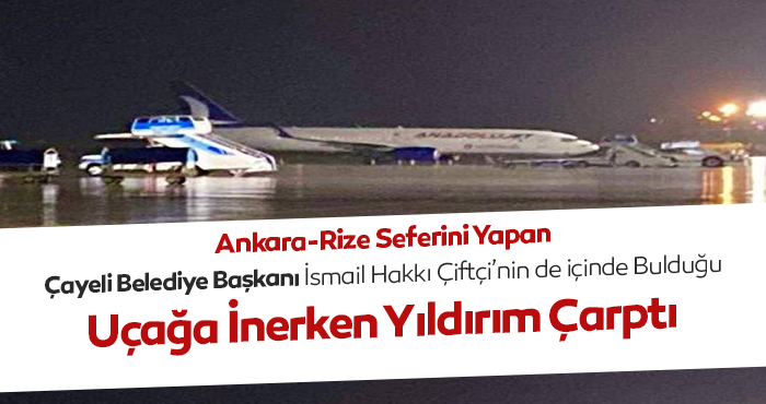 Ankara-Rize Seferini Yapan Uçağa İnerken Yıldırım Çarptı