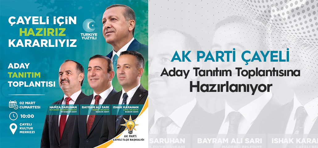 AK Parti Çayeli Aday Tanıtım Toplantısına Hazırlanıyor